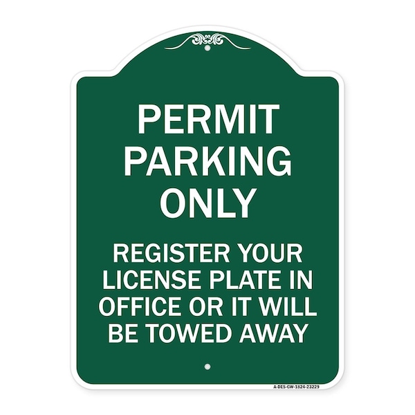 Register Your License Plate in Office or It Towed Away Heavy-Gauge Alum, 18" x 24", GW-1824-23229